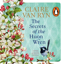 Load image into Gallery viewer, An image of the cover art from the book The Secrets of the Huon Wren, featuring white and pink apple blossoms on the left and a small blue wren in the bottom right, on a textured aqua background
